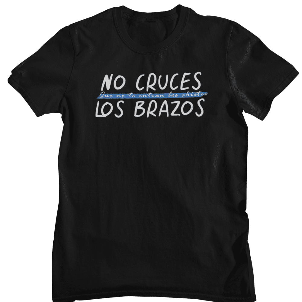 CAMISETA UNISEX NO CRUCES LOS BRAZOS