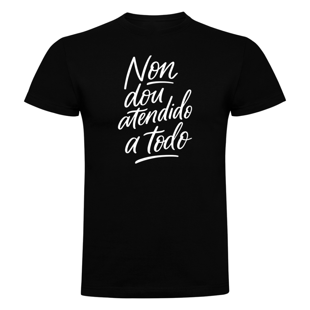 Camiseta non dou atendido a todo